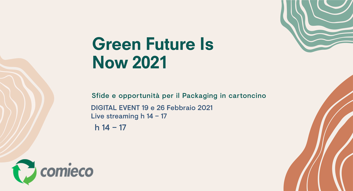 Green Future Is Now  Sfide e opportunità per il Packaging in cartoncino -  Comieco